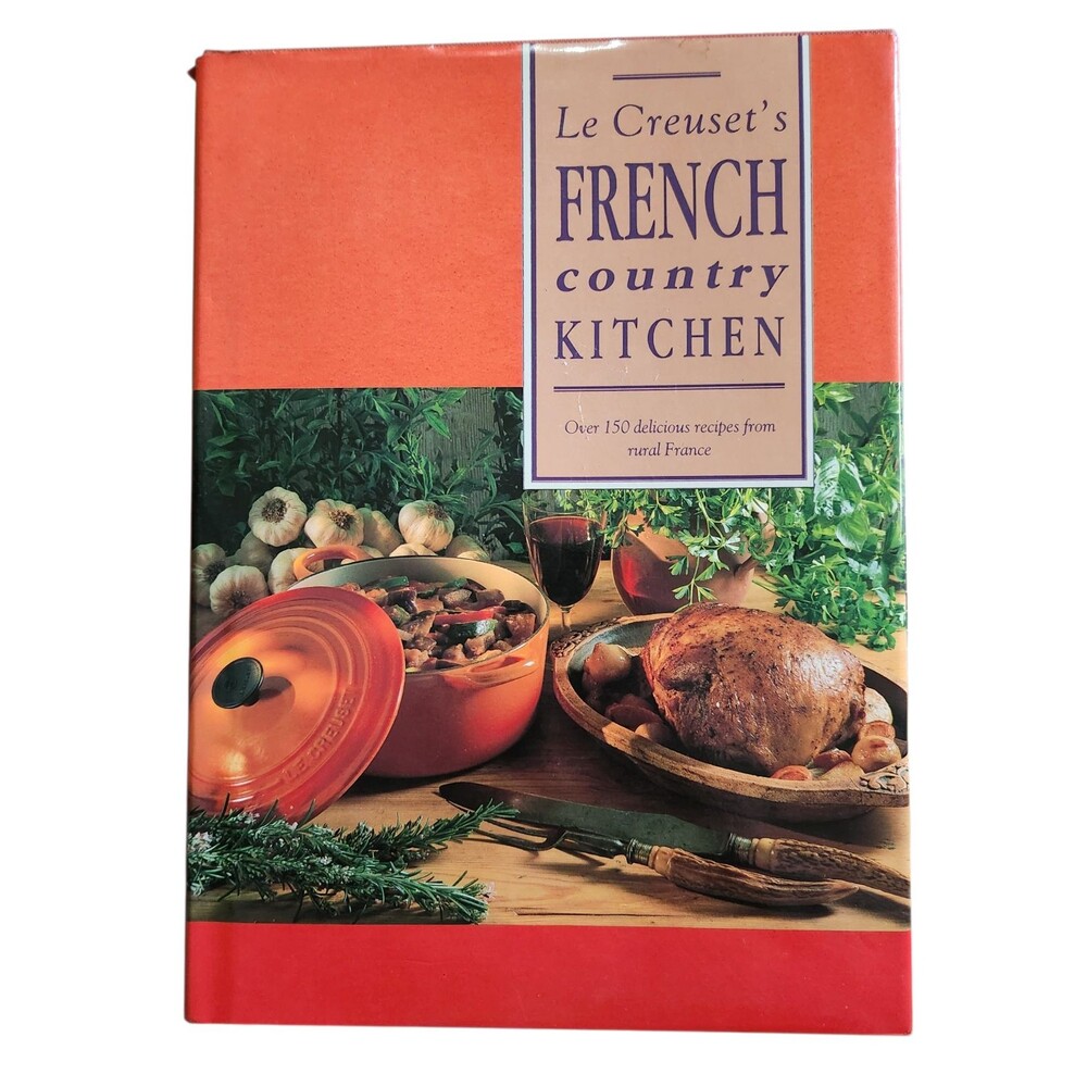 Le Creuset's French Country Kitchen Recipes From France Hardcover Cookbook 1990